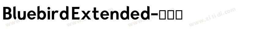 Bluebird Extended字体转换 Bluebird Extended字体转换